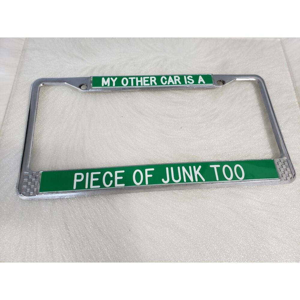 RARE 1970'S VINTAGE METAL LICENSE‎ PLATE FRAME MY OTHER CAR IS JUNK TOO hot rod